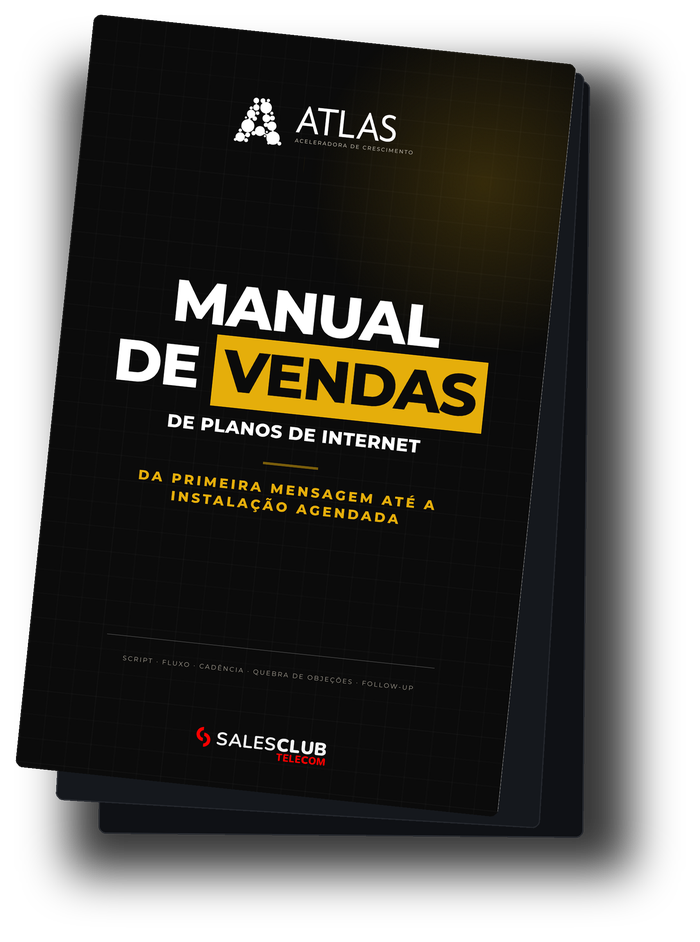 Capa do Manual de Vendas de Planos de Internet - Da primeira mensagem até a instalação agendada, Atlas Aceleradora de Crescimento